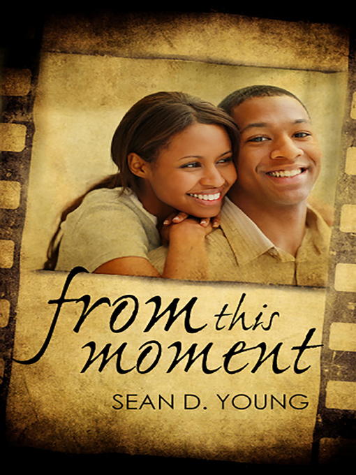 Title details for From This Moment by Sean D. Young - Available